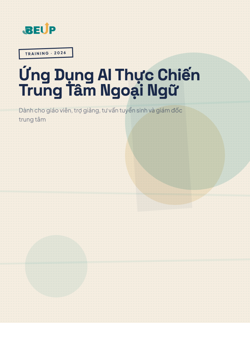 BEUP Cover - Ứng Dụng AI Thực Chiến Trung Tâm Ngoại Ngữ