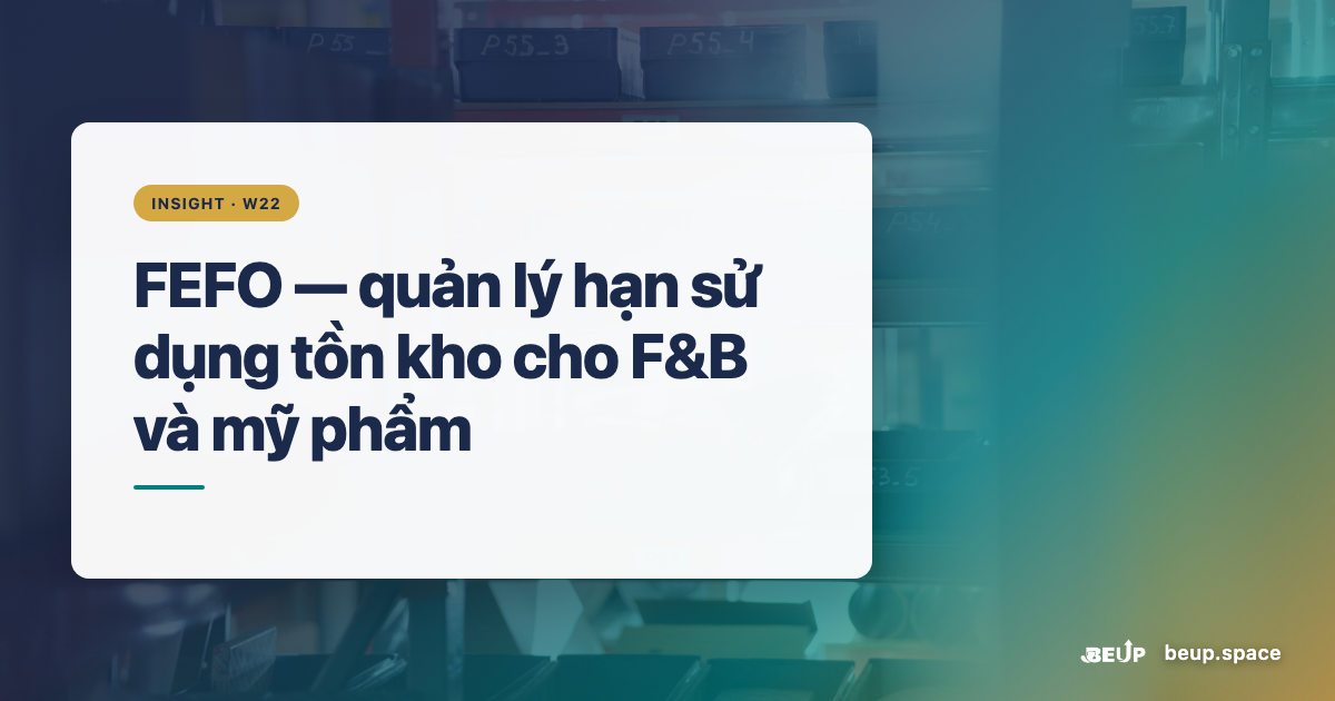 Kho FMCG với batch labels và dashboard cảnh báo hạn sử dụng theo phương pháp FEFO