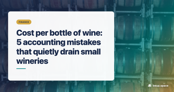 5 accounting mistakes that drain small wineries — diagram on wine cellar, BEUP gradient